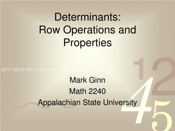 Determinants: Row Operations and Properties