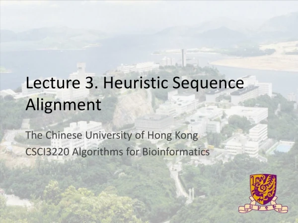 Lecture 3. Heuristic Sequence Alignment