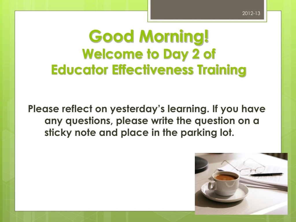 good morning welcome to day 2 of educator effectiveness training
