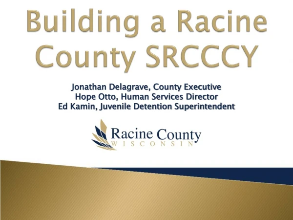 Building a Racine County SRCCCY