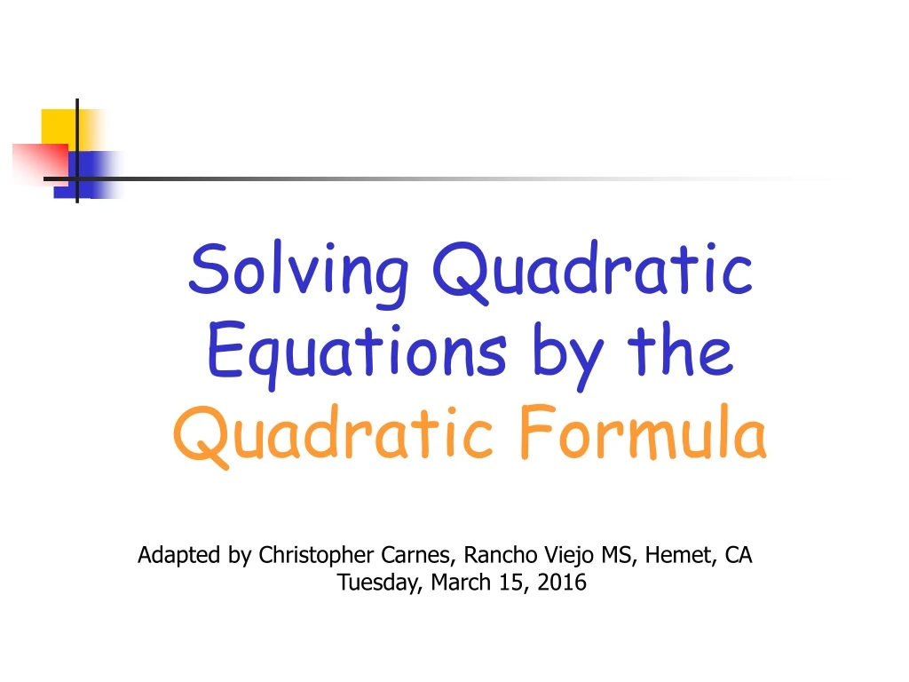 solving quadratic equations by the quadratic formula