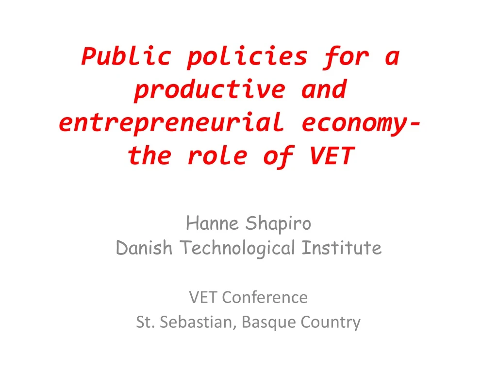 public policies for a productive and entrepreneurial economy the role of vet
