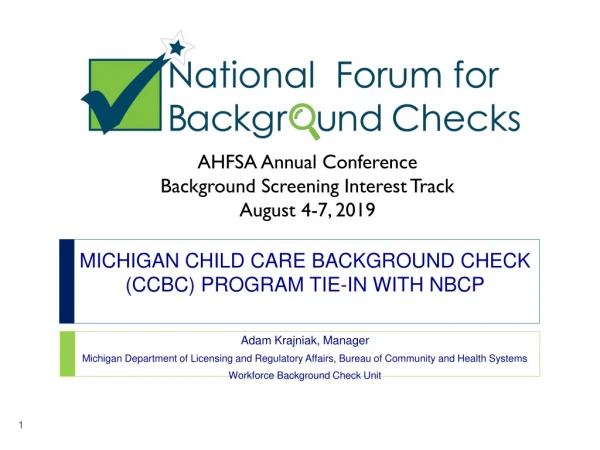 MICHIGAN CHILD CARE BACKGROUND CHECK (CCBC) PROGRAM TIE-IN WITH NBCP