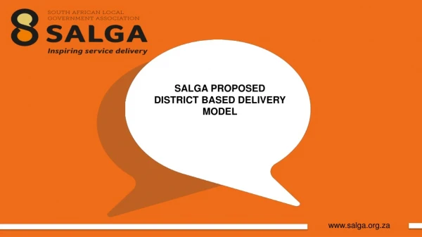 SALGA PROPOSED DISTRICT BASED DELIVERY MODEL