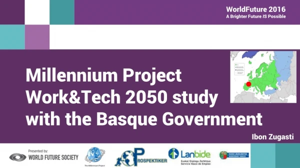 Millennium Project Work&amp;Tech 2050 study with the Basque Government
