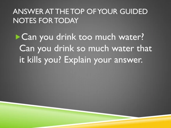 Answer at the top of your guided notes for today