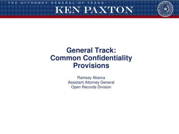 General Track: Common Confidentiality Provisions