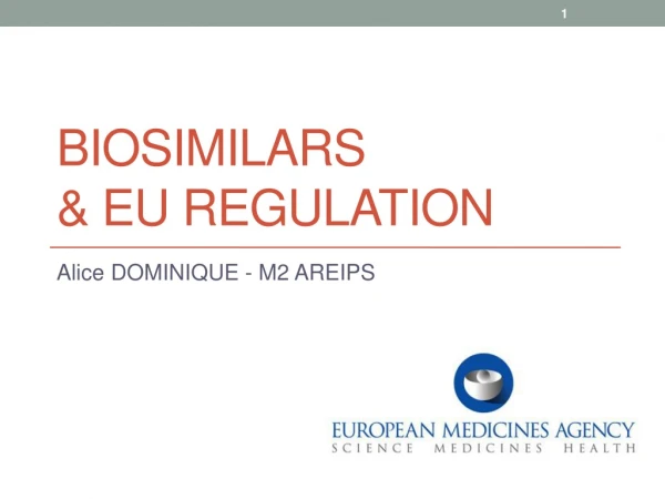 Biosimilars &amp; EU regulation