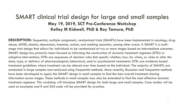 SMART clinical trial design for large and small samples May 19, 2019, SCT Pre-Conference Workshop