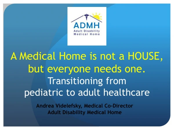 Andrea Videlefsky, Medical Co-Director Adult Disability Medical Home