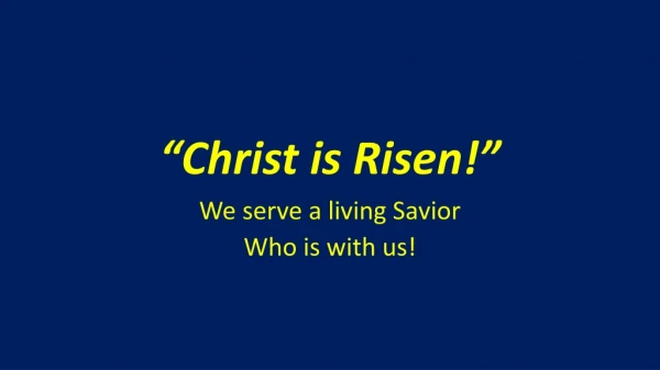 “Christ is Risen!”