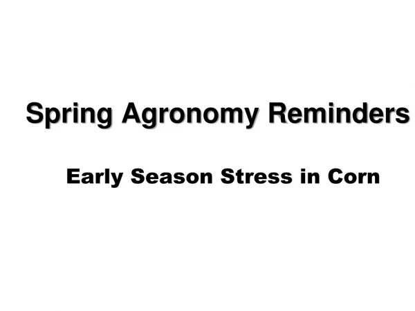 Spring Agronomy Reminders