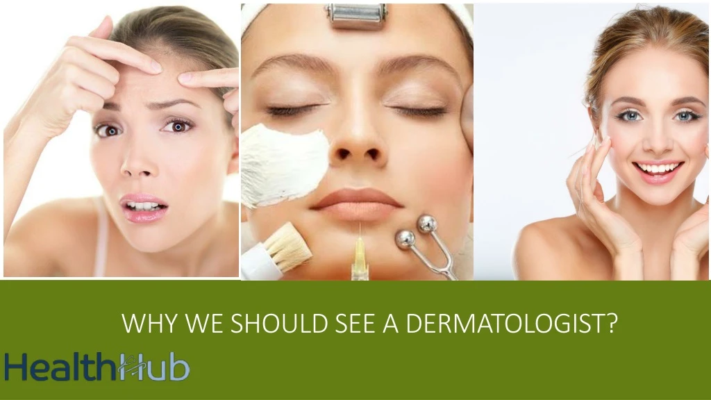 why we should see a dermatologist