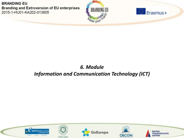 6 . Module Information and Communication Technology (ICT)
