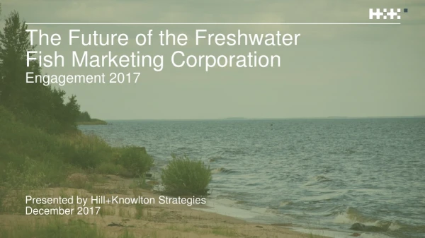 The Future of the Freshwater Fish Marketing Corporation Engagement 2017