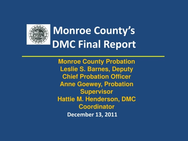 Monroe County’s DMC Final Report