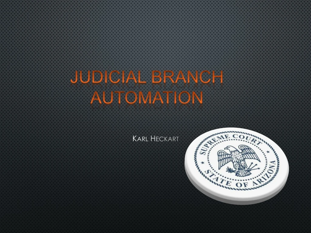 judicial branch automation
