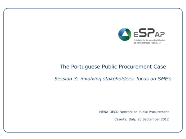 The Portuguese Public Procurement Case Session 3: involving stakeholders: focus on SME’s