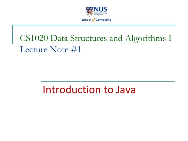 CS1020 Data Structures and Algorithms I Lecture Note #1
