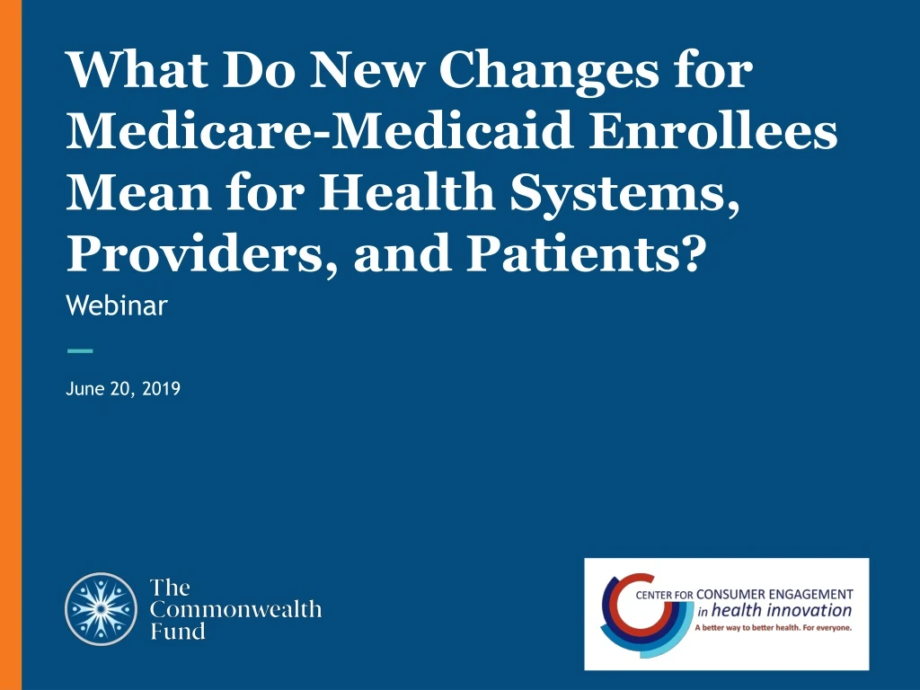 what do new changes for medicare medicaid enrollees mean for health systems providers and patients