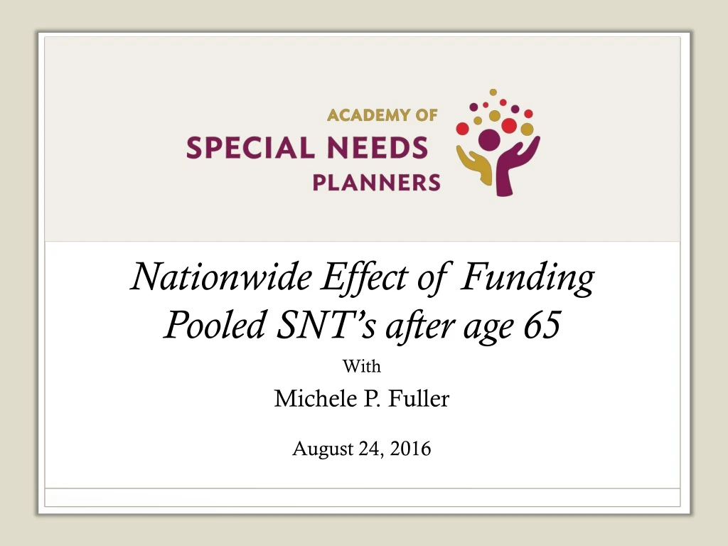 nationwide effect of funding pooled snt s after