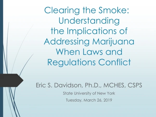 Eric S. Davidson, Ph.D., MCHES, CSPS State University of New York Tuesday, March 26 , 2019