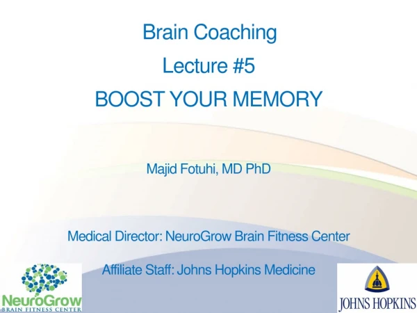 Brain anatomy 101, review Why do we forget names? How can we improve our memory?