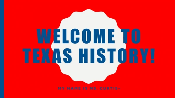 Welcome to Texas History!