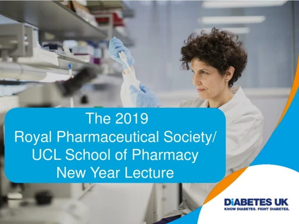 The 2019 Royal Pharmaceutical Society / UCL School of Pharmacy New Year Lecture