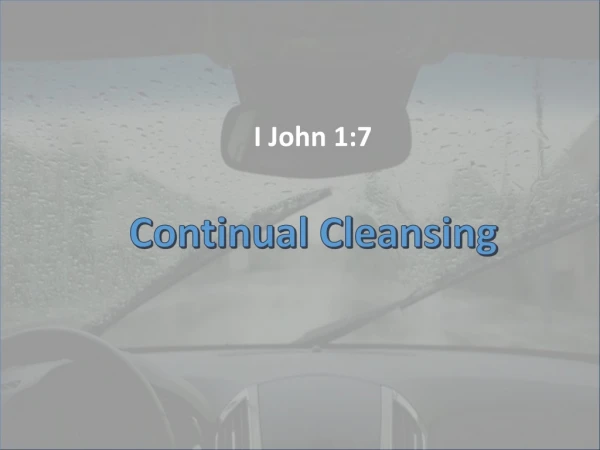 Continual Cleansing