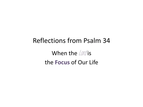 Reflections from Psalm 34