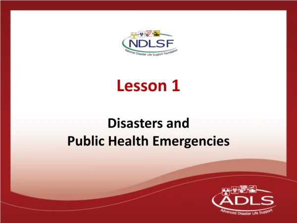 Lesson 1 Disasters and Public Health Emergencies