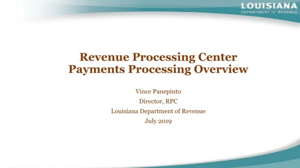 Revenue Processing Center Payments Processing Overview