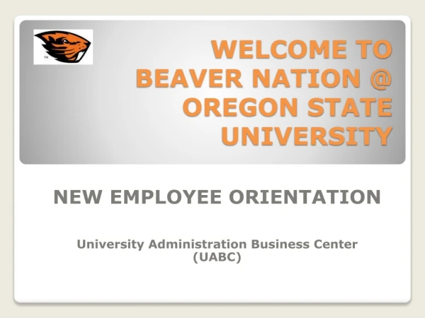 WELCOME TO BEAVER NATION @ OREGON STATE UNIVERSITY