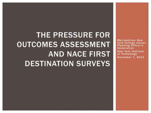 The Pressure for Outcomes Assessment and NACE First Destination Surveys