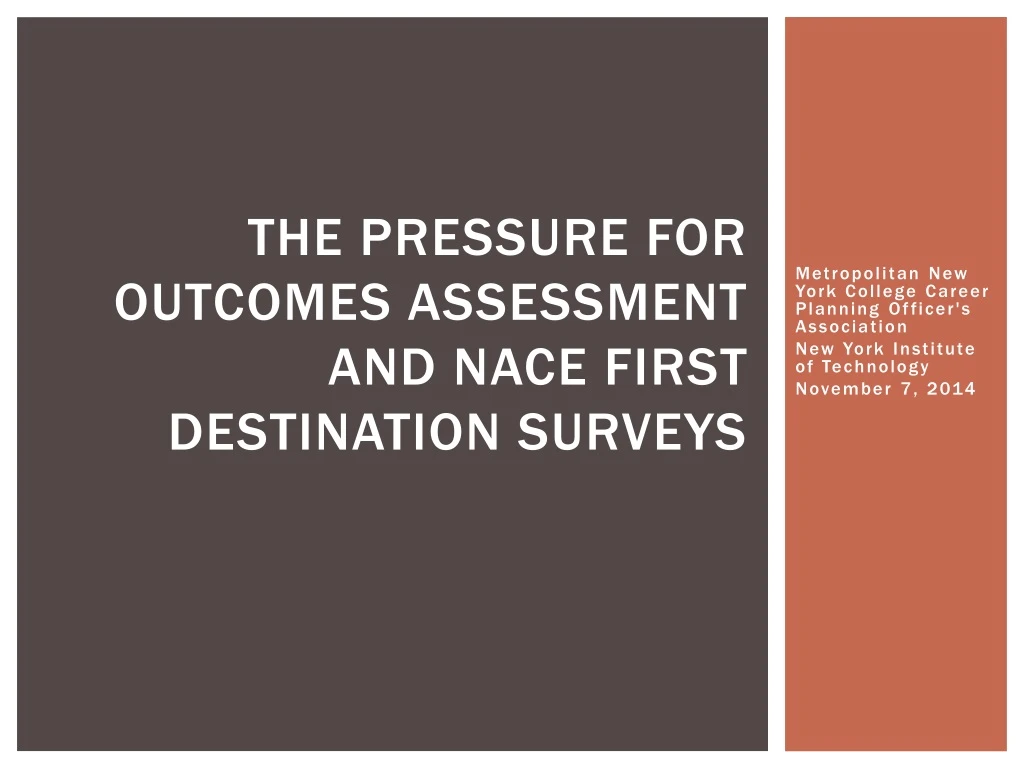 the pressure for outcomes assessment and nace first destination surveys