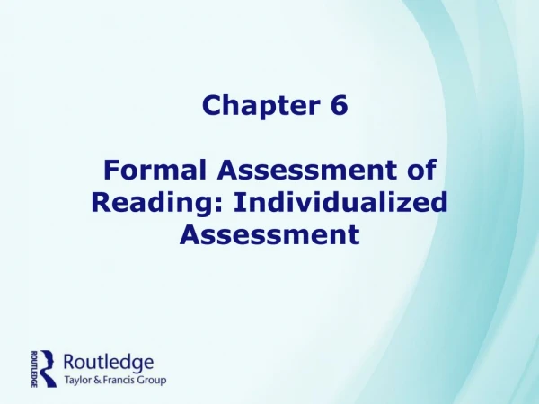 Chapter 6 Formal Assessment of Reading: Individualized Assessment