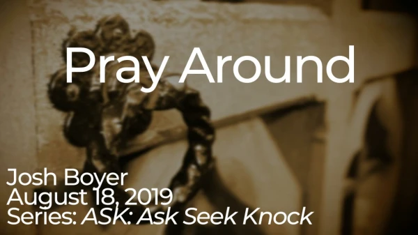 Pray Around