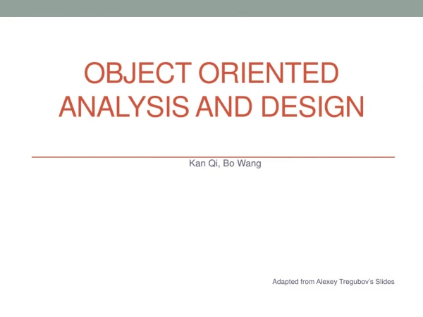 Object oriented analysis and design