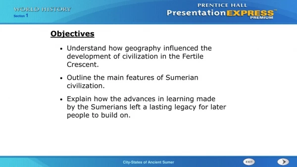 Understand how geography influenced the development of civilization in the Fertile Crescent.
