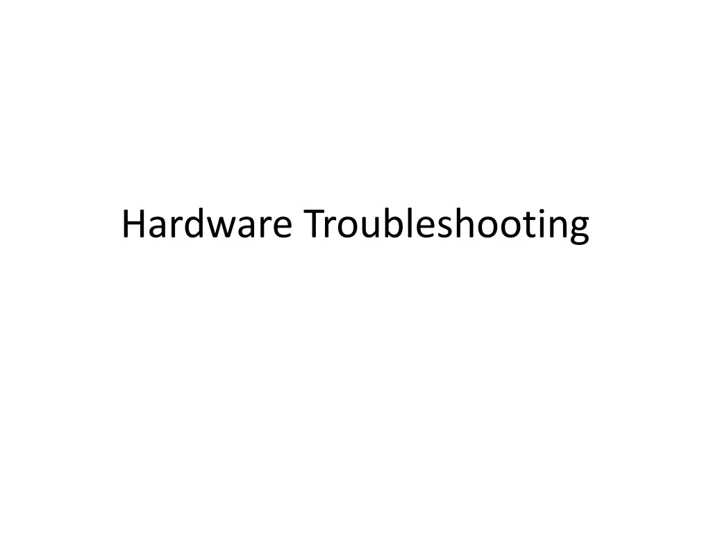 hardware troubleshooting