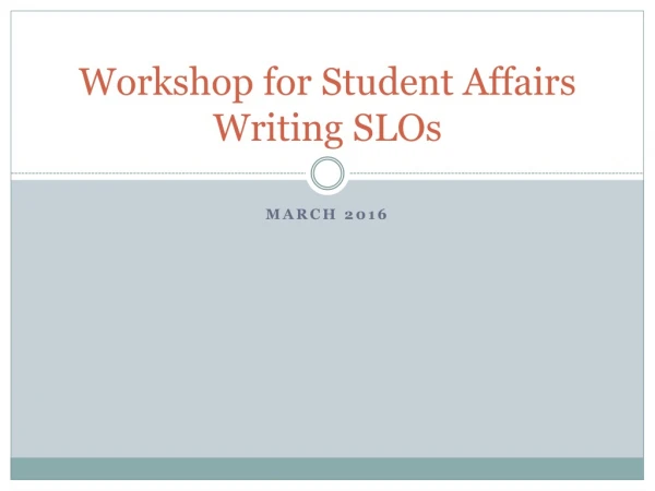 Workshop for Student Affairs Writing SLOs