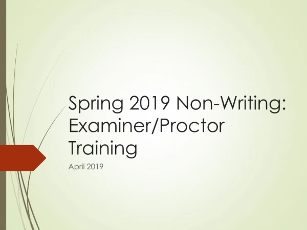Spring 2019 Non-Writing: Examiner/Proctor Training