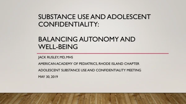 Substance use and adolescent confidentiality: Balancing autonomy and well-being