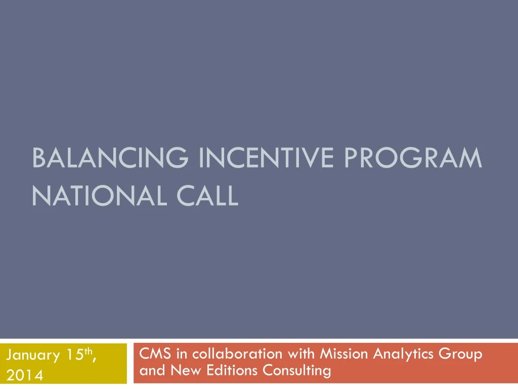 balancing incentive program national call