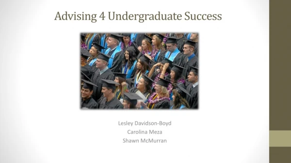 Advising 4 Undergraduate Success