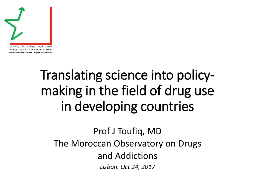 translating science into policy making in the field of drug use in developing countries