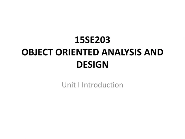15SE203 OBJECT ORIENTED ANALYSIS AND DESIGN