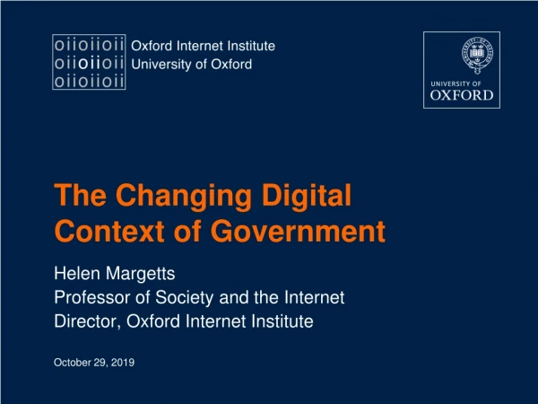 T he Changing Digital Context of Government