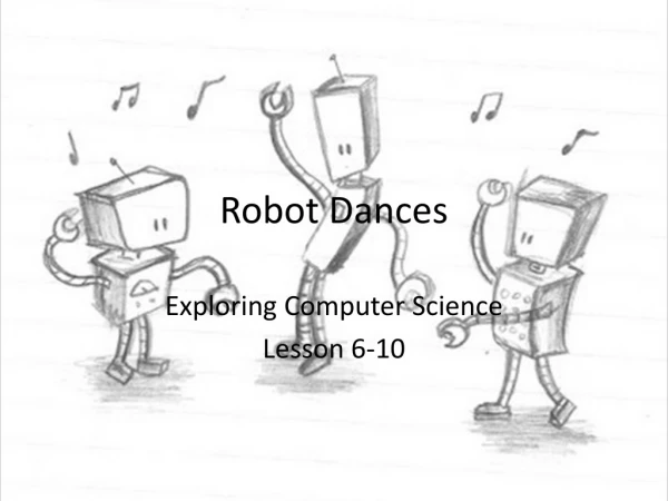 Robot Dances